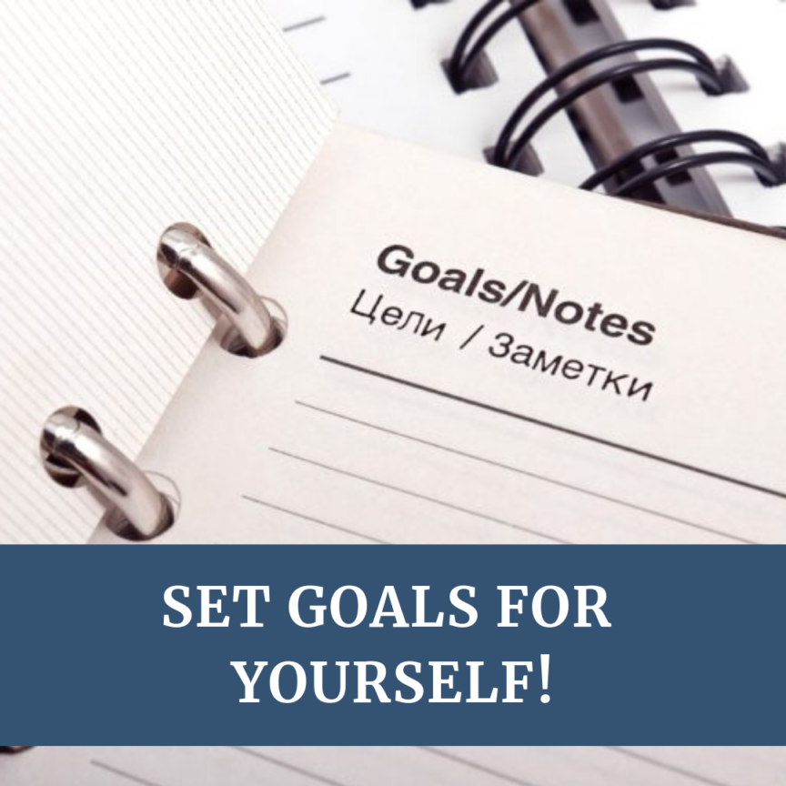 set goals for yourself