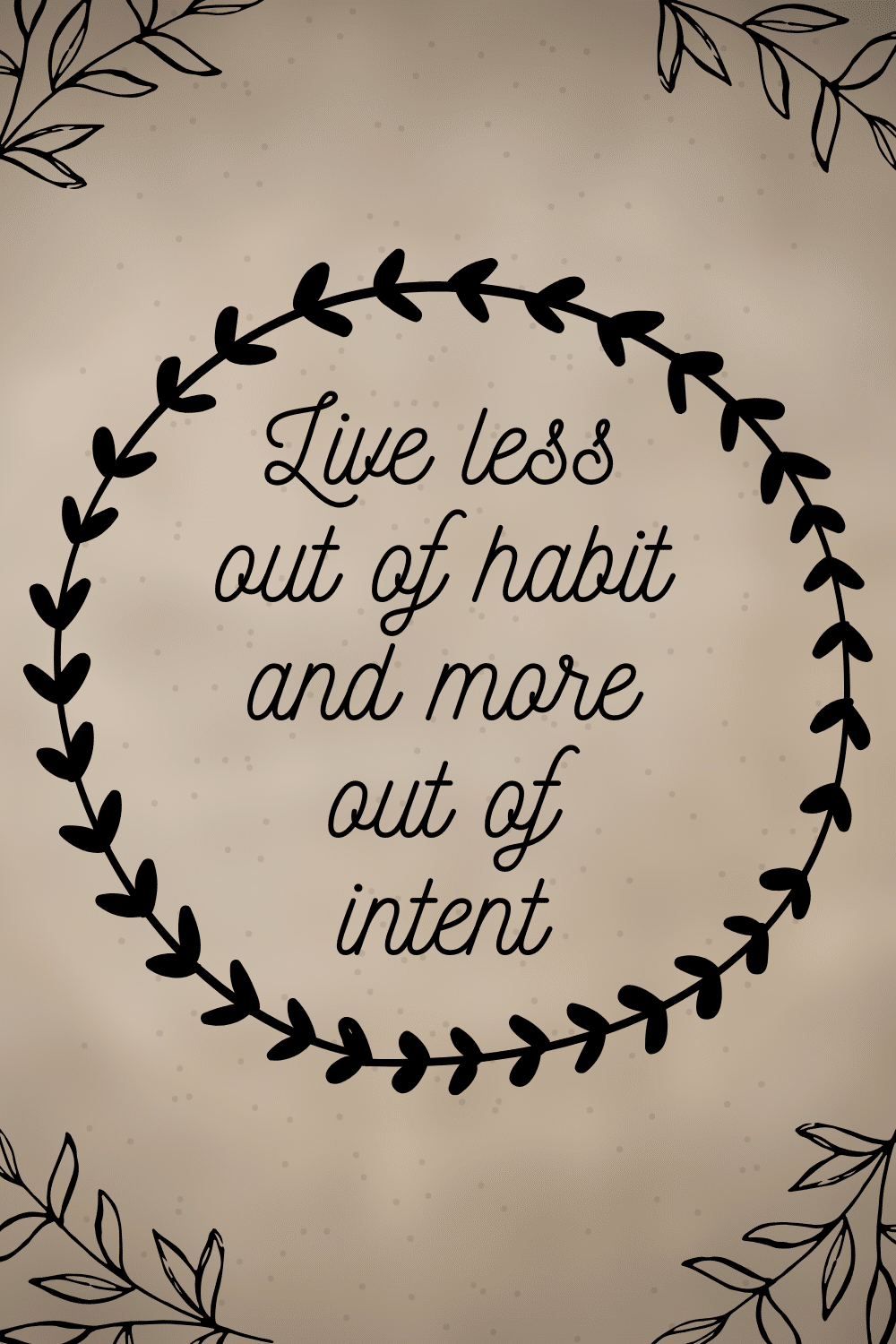when you focus on the good, the good gets better