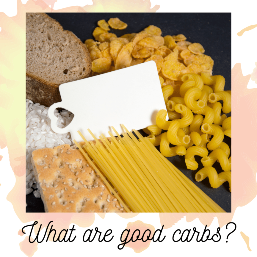 What are good carbs?