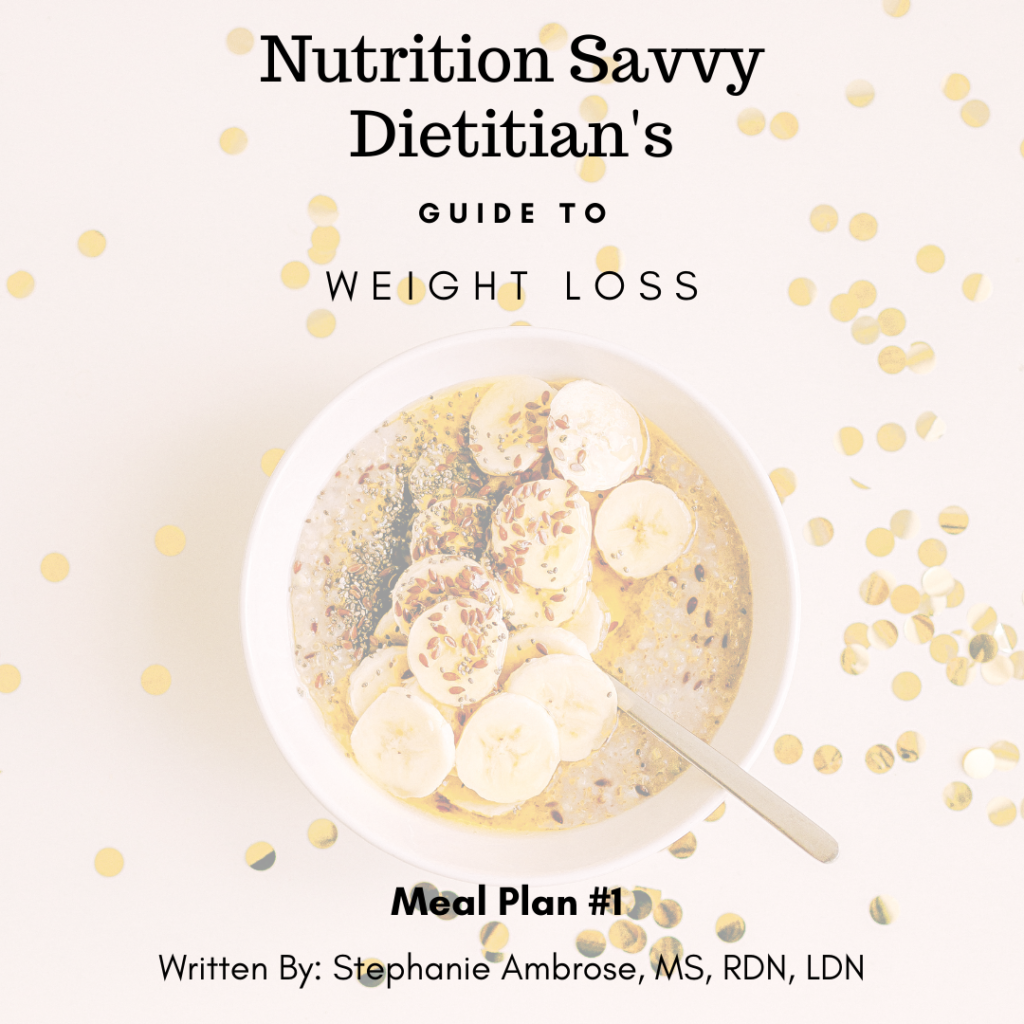 Nutrition Savvy Dietitian's Guide to Weight Loss Meal Plan #1